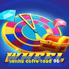 senha cofre road 96